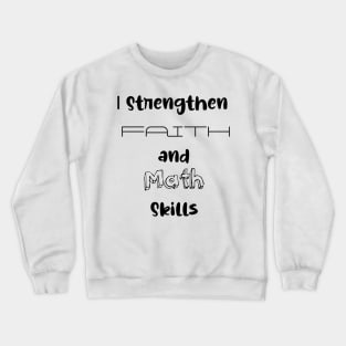 Catholic School Math teacher Shirt Crewneck Sweatshirt